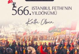 İstanbul’un Fethinin 566. Yıldönümü